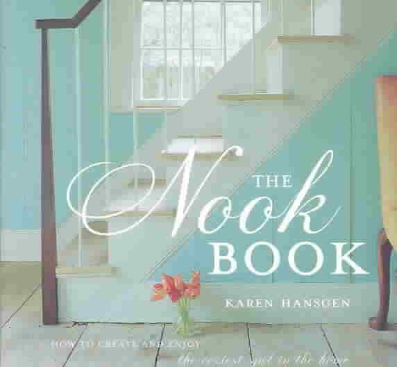 The Nook Book: How to Create and Enjoy the Coziest Spot in the Home cover