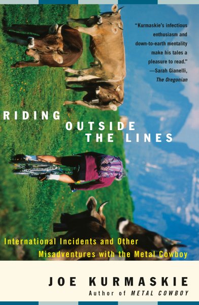 Riding Outside The Lines: International Incidents and Other Misadventures with the Metal Cowboy cover