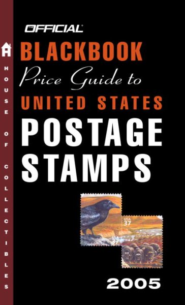 The Official Blackbook Price Guide to U.S. Postage Stamps 2005, 27th Edition (OFFICIAL BLACKBOOK PRICE GUIDE TO UNITED STATES POSTAGE STAMPS) cover