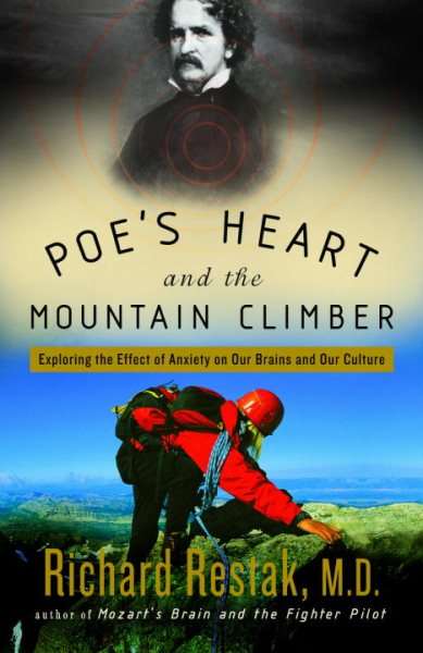 Poe's Heart and the Mountain Climber: Exploring the Effect of Anxiety on Our Brains and Our Culture cover