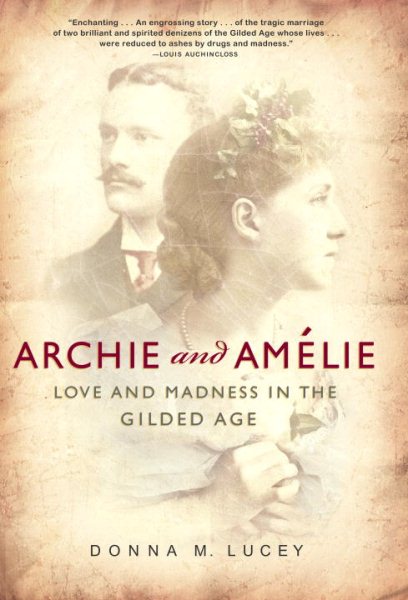 Archie and Amelie: Love and Madness in the Gilded Age cover