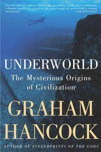 Underworld: The Mysterious Origins of Civilization cover
