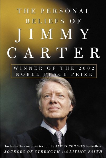 The Personal Beliefs of Jimmy Carter: Winner of the 2002 Nobel Peace Prize cover