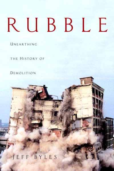 Rubble: Unearthing the History of Demolition cover