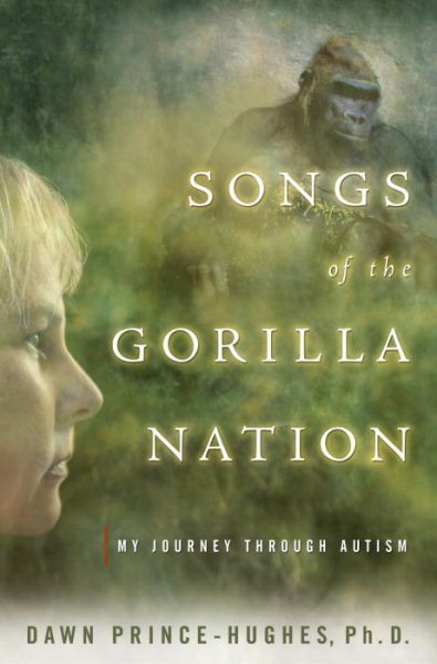 Songs of the Gorilla Nation: My Journey Through Autism cover