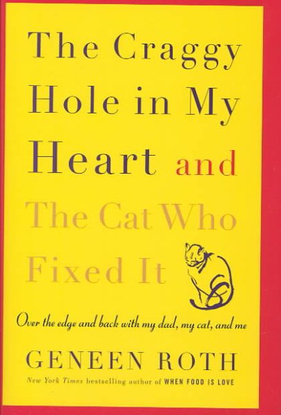 The Craggy Hole in My Heart and the Cat Who Fixed It cover