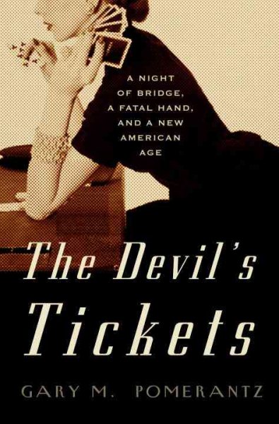 The Devil's Tickets: A Night of Bridge, a Fatal Hand, and a New American Age cover