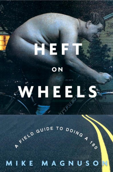 Heft on Wheels: A Field Guide to Doing a 180 cover