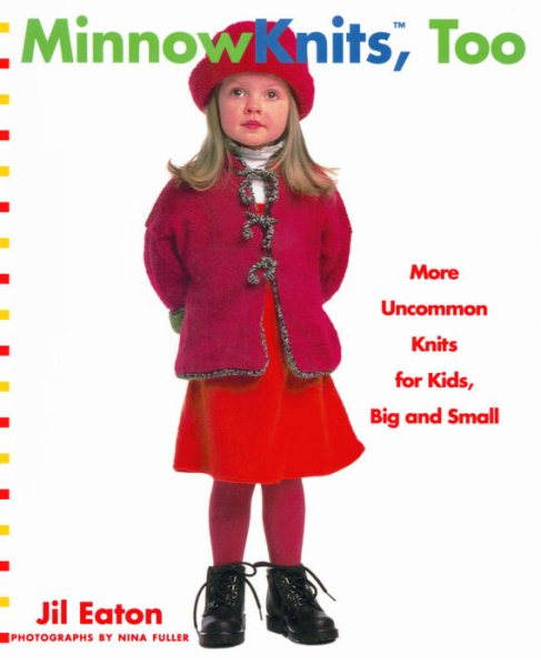 MinnowKnits, Too: More Uncommon Knits for Kids Big and Small cover