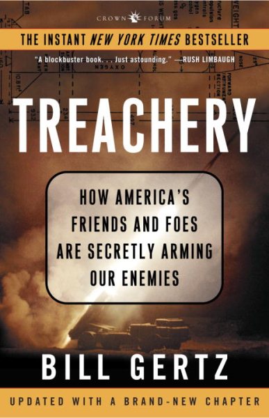 Treachery: How America's Friends and Foes Are Secretly Arming Our Enemies cover