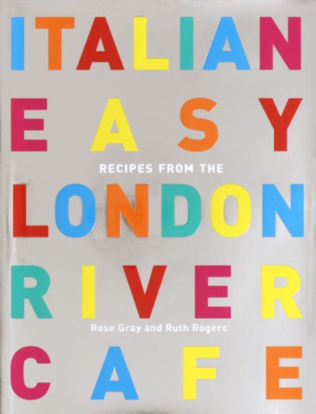 Italian Easy: Recipes from the London River Cafe cover