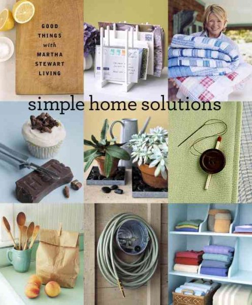Simple Home Solutions: Good Things with Martha Stewart Living cover