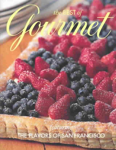 The Best Of Gourmet Featuring The Flavors Of San Francisco