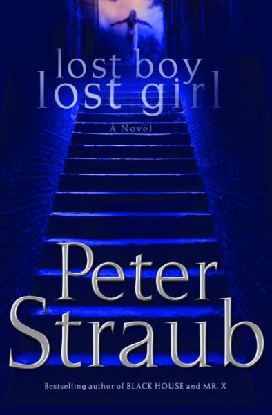 lost boy lost girl: A Novel (Straub, Peter) cover