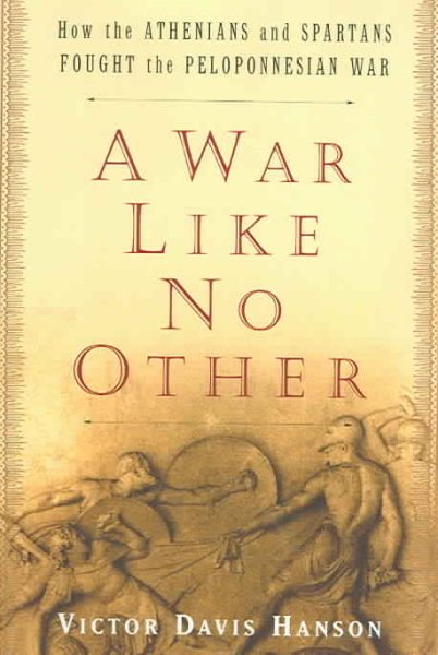 A War Like No Other: How the Athenians and Spartans Fought the Peloponnesian War cover