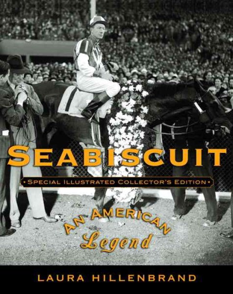 Seabiscuit: An American Legend (Special Illustrated Collector's Edition) cover