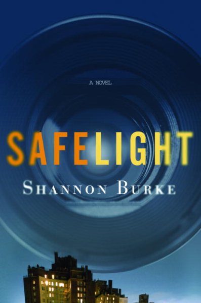 Safelight: A Novel