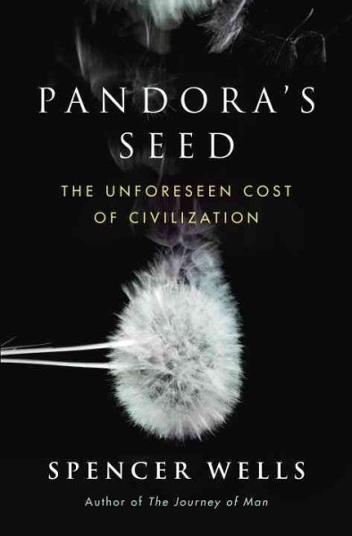 Pandora's Seed: The Unforeseen Cost of Civilization cover