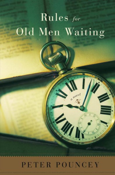 Rules for Old Men Waiting: A Novel