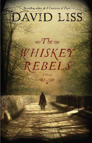 The Whiskey Rebels: A Novel cover