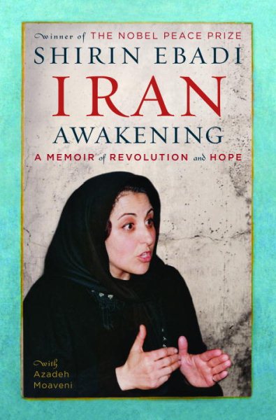 Iran Awakening: A Memoir of Revolution and Hope cover