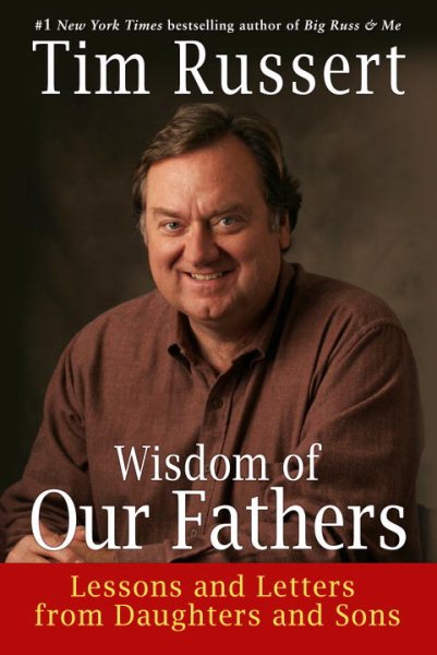 Wisdom of Our Fathers: Lessons and Letters from Daughters and Sons cover