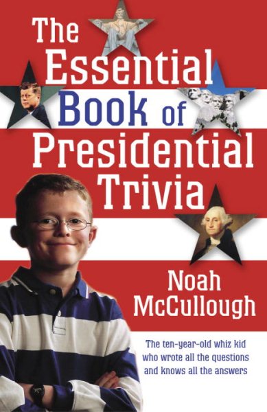 The Essential Book of Presidential Trivia cover