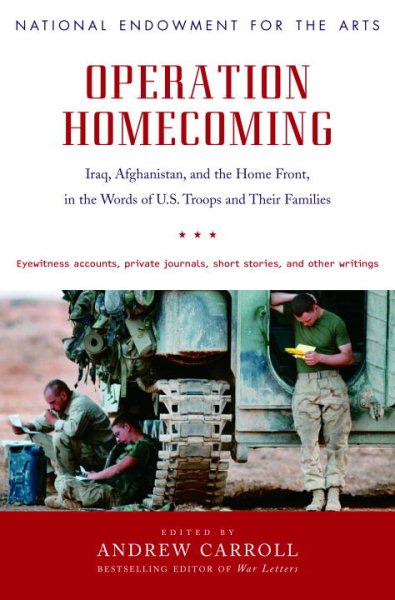 Operation Homecoming: Iraq, Afghanistan, and the Home Front, in the Words of U.S. Troops and Their Families cover