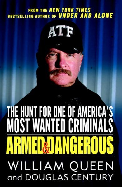 Armed and Dangerous: The Hunt for One of America's Most Wanted Criminals cover
