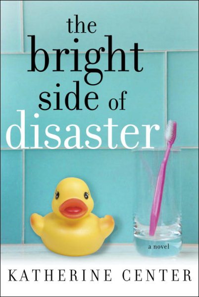 The Bright Side of Disaster: A Novel cover