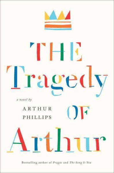 The Tragedy of Arthur: A Novel cover