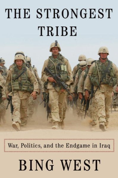 The Strongest Tribe: War, Politics, and the Endgame in Iraq