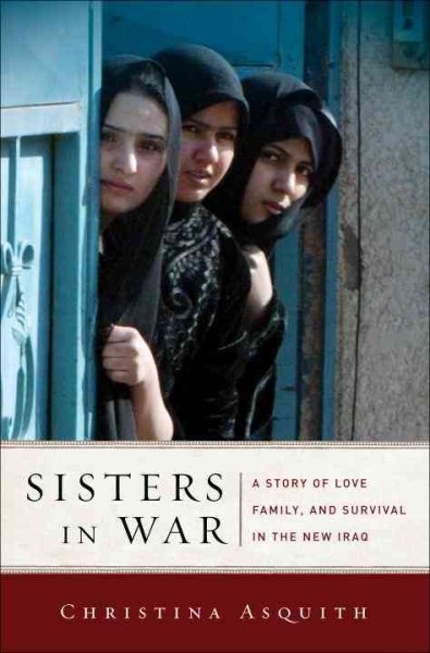 Sisters in War: A Story of Love, Family, and Survival in the New Iraq cover