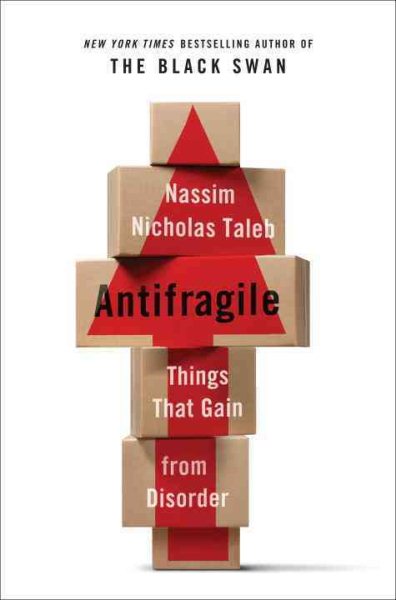 Antifragile: Things That Gain from Disorder (Incerto) cover