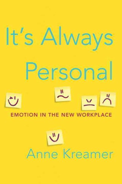 It's Always Personal: Navigating Emotion in the New Workplace cover