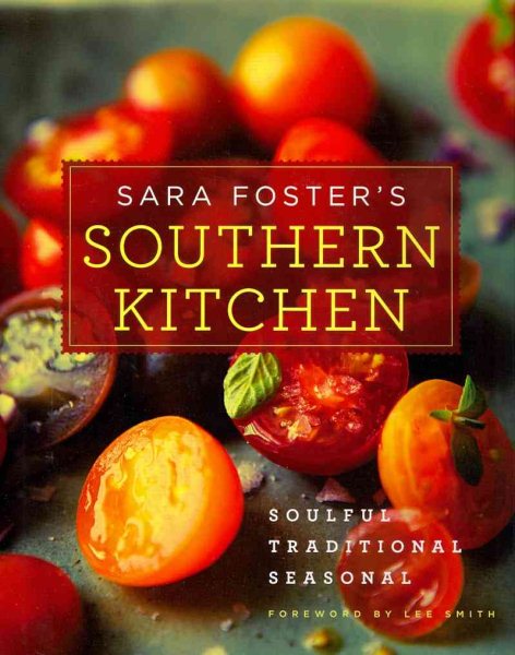 Sara Foster's Southern Kitchen: Soulful, Traditional, Seasonal cover