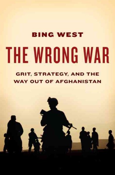 The Wrong War: Grit, Strategy, and the Way Out of Afghanistan cover