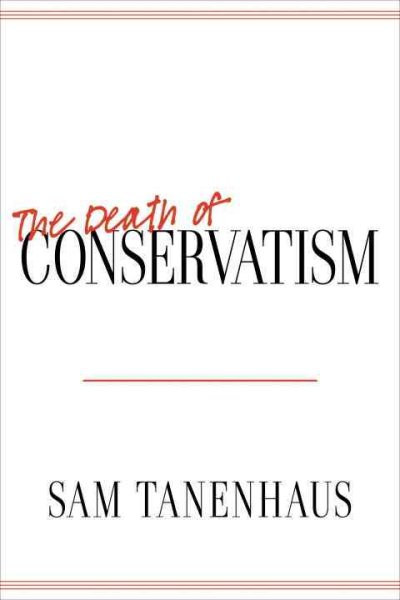 The Death of Conservatism cover