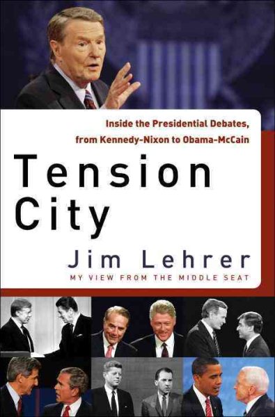 Tension City: Inside the Presidential Debates cover