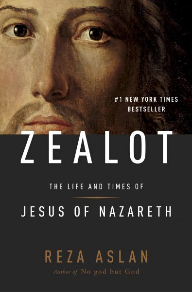 ZEALOT: The Life and Times of Jesus of Nazareth cover
