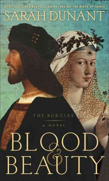 Blood & Beauty: The Borgias; A Novel cover
