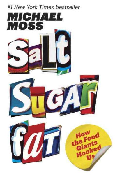 Salt Sugar Fat: How the Food Giants Hooked Us cover