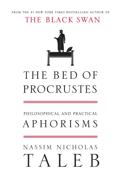 The Bed of Procrustes: Philosophical and Practical Aphorisms (Incerto) cover
