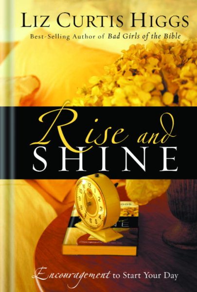 Rise and Shine: Encouragement to Start Your Day cover