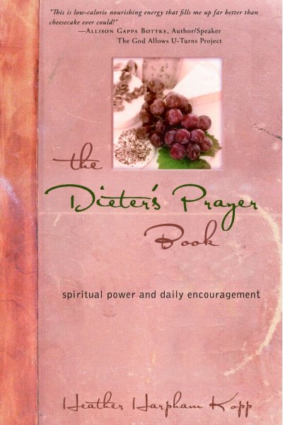 The Dieter's Prayer Book: Spiritual Power and Daily Encouragement cover