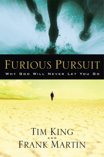 Furious Pursuit: Why God Will Never Let You Go cover