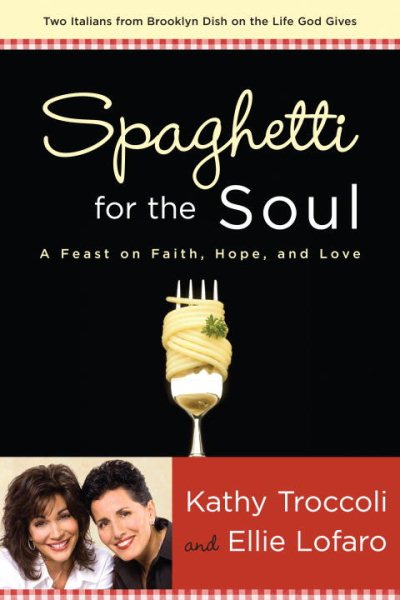 Spaghetti for the Soul: A Feast of Faith, Hope and Love cover