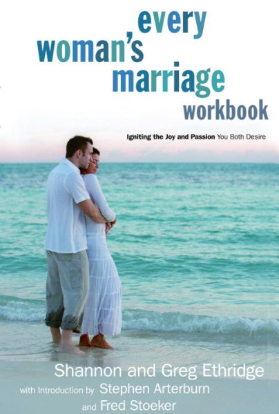 Every Woman's Marriage Workbook: How to Ignite the Joy and Passion You Both Desire cover