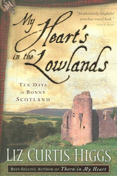 My Heart's in the Lowlands: Ten Days in Bonny Scotland cover