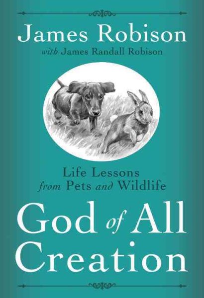 God of All Creation: Life Lessons from Pets and Wildlife cover